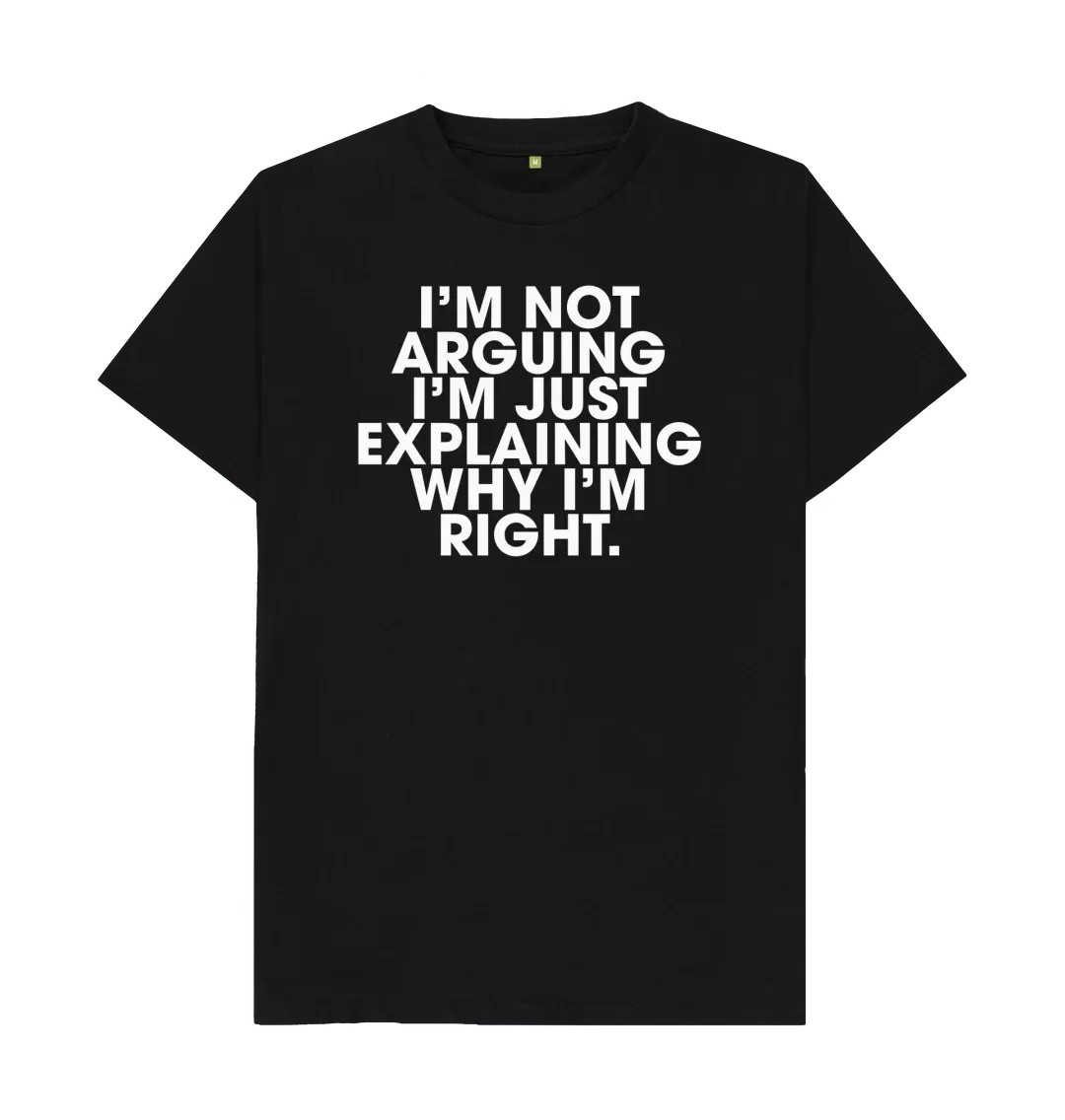 EXPLAINING WHY I'M RIGHT T SHI – обзор и цена Men'S Fashion Explained